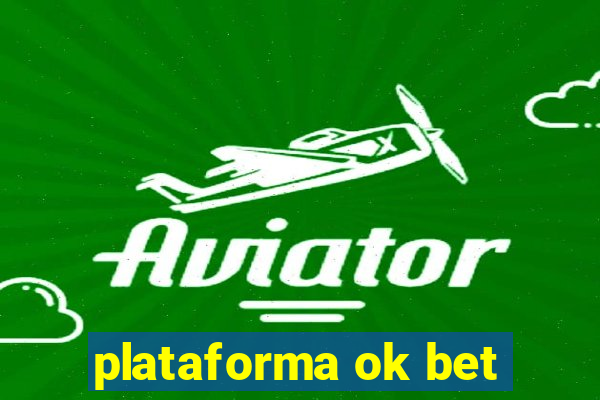 plataforma ok bet